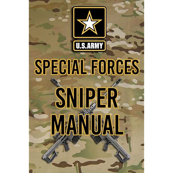 Special Forces Sniper Training and Employment - FM 3-05.222 (TC 31